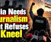 India Needs Journalism That Refuses to Kneel