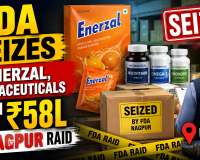 FDA Seizes Enerzal, Nutraceuticals Worth ₹58L in Nagpur Raid