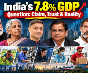  India's 7.8% GDP Question: Claim, Trust & Reality