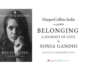 Sonia Gandhi’s Memoir Belonging: A Journey of Love to Be Published in November