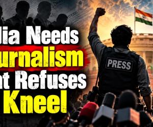 India Needs Journalism That Refuses to Kneel